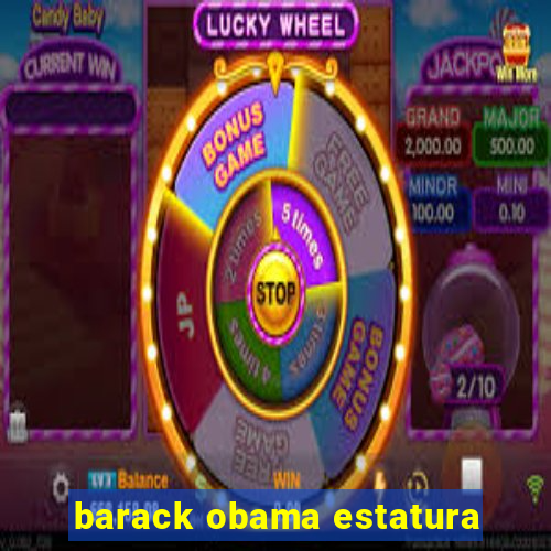 barack obama estatura